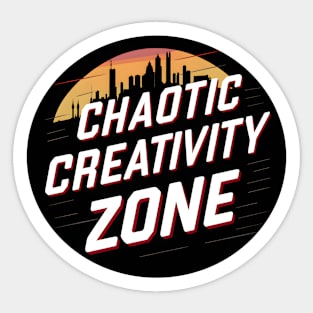 Chaotic Creativity Zone Sticker